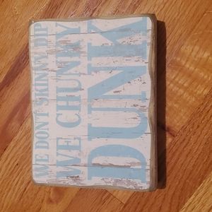 LAKE Chunky Dunk 6" x 8"  Plaque